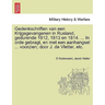Gedenkschriften Van Een Krijgsgevangenen in Rusland, Gedurende 1812, 1813 En 1814. ... in Orde Gebragt, En Met Een Aanhangsel ... Voorzien; Door J. de