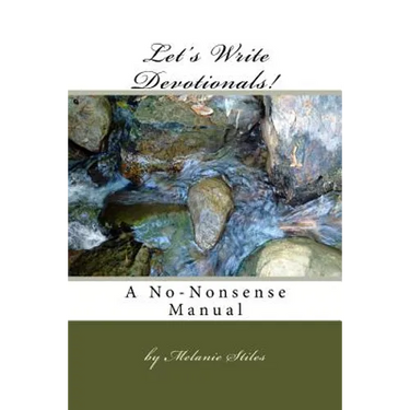 Let's Write Devotionals!: A No-Nonsense Manual