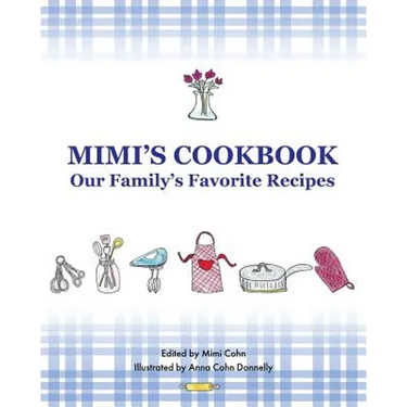 Mimi's Cookbook: Our Favorite Family Recipes