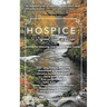 Hospice: A DIFFERENT TYPE OF HOPE: Criteria For Choosing Your Hospice Team Sooner