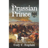 The Prussian Prince: An Austro-Prussian War Novel