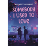 Somebody I Used to Love