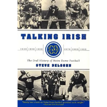 Talking Irish: The Oral History of Notre Dame Football