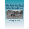 Other Noted Guerrillas of the Civil War in Missouri