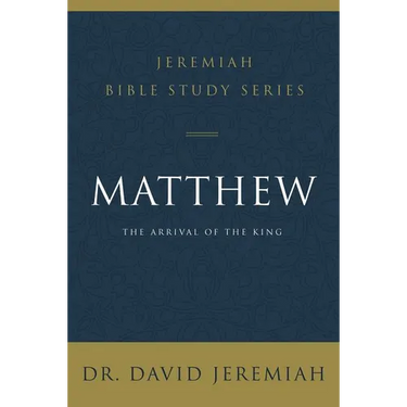 Matthew: The Arrival of the King