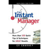 The Instant Manager: More Than 100 Quick Tips and Techniques for Great Results