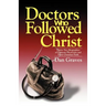 Doctors Who Followed Christ