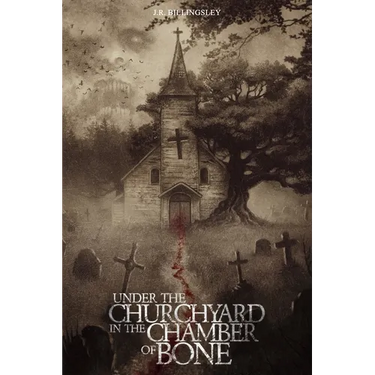 Under the Churchyard in the Chamber of Bone