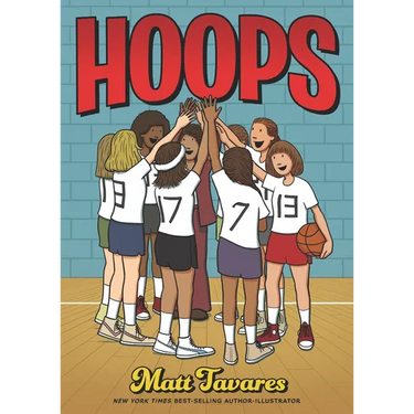 Hoops: A Graphic Novel: (A Middle Grade Novel about Perseverance, Gender Equality, and Teamwork for Kids Ages 8-12 in Grades 3-7)