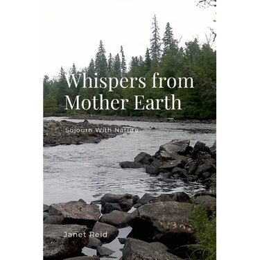 Whispers from Mother Earth: Sojourn With Nature