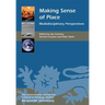 Making Sense of Place: Multidisciplinary Perspectives