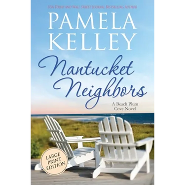 Nantucket Neighbors: Large Print Edition