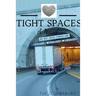 Tight Spaces