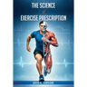The Science of Exercise Prescription