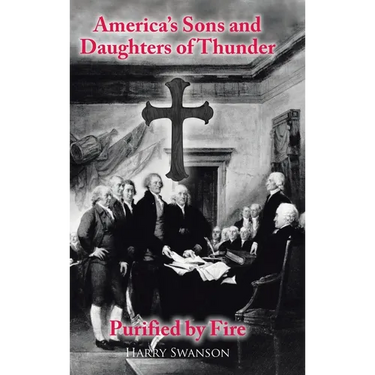 America's Sons and Daughters of Thunder Purified by Fire