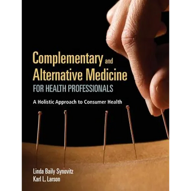Complementary and Alternative Medicine for Health Professionals: .