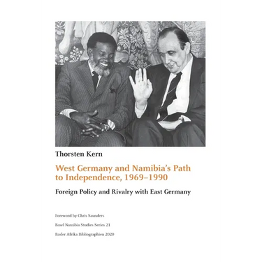 West Germany and Namibia's Path to Independence, 1969-1990: Foreign Policy and Rivalry with East Germany