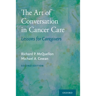 The Art of Conversation in Cancer Care: Lessons for Caregivers
