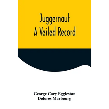 Juggernaut: A Veiled Record