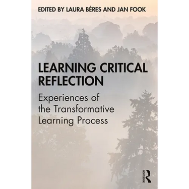 Learning Critical Reflection: Experiences of the Transformative Learning Process