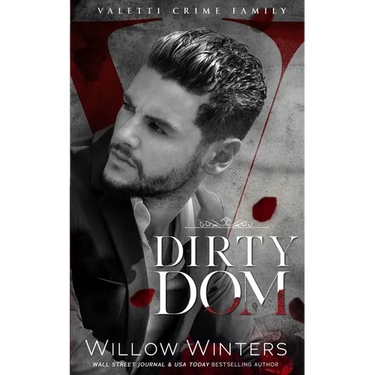 Dirty Dom: A Bad Boy Mafia Romance