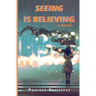 Seeing is Believing