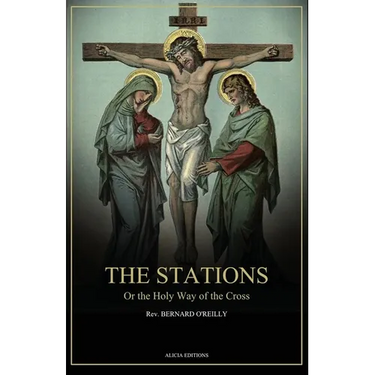 The Stations, Or the Holy Way of the Cross: Illustrated in colors - New edition in Large Print