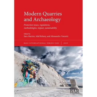 Modern Quarries and Archaeology: Protection issues, regulations, methodologies, impact, sustainability