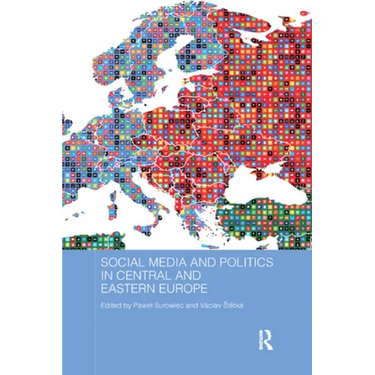 Social Media and Politics in Central and Eastern Europe