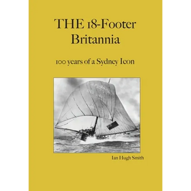The 18-Footer Britannia: 100 years of a Sydney Icon