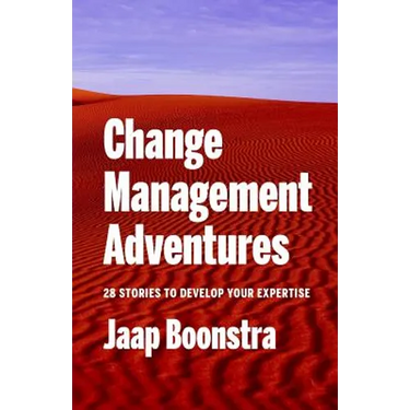 Change Management Adventures: 28 stories to develop your expertise