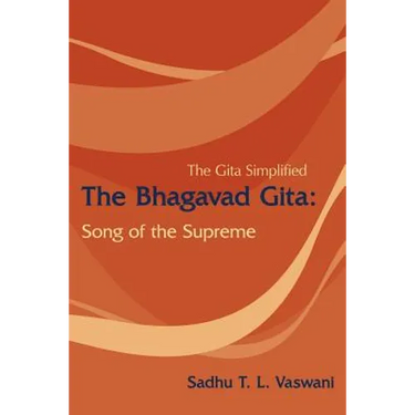 The Bhagavad Gita: Song of the Supreme