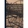 Soil Culture and Modern Farm Methods