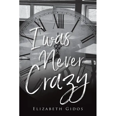 I Was Never Crazy