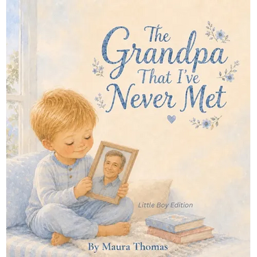 The Grandpa That I've Never Met: Little Boy Edition