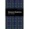 Maroon Medicine