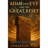 Adam and Eve and the Great Reset: How an Ancient Cataclysm Warning Was Silenced for 50 Years