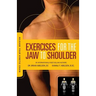 Release Your Kinetic Chain with Exercises for the Jaw to Shoulder