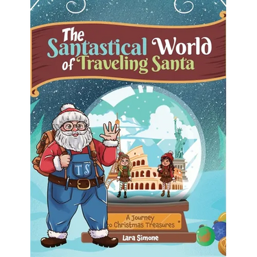 The Santastical World of Traveling Santa: A Journey to Christmas Treasures