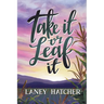 Take It or Leaf It