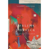 Sublime Physick: Essays