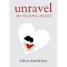 Unravel: My Healing Heart