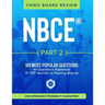 NBCE(R) Part 2 Chiropractic Board Review: The 100 Most Popular Questions for Part 2 Boards