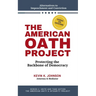 The American Oath Project: Protecting the Backbone of Democracy