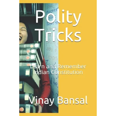 Polity Tricks: Learn and Remember Indian Constitution