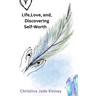 Life, Love, & Discovering Self Worth