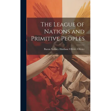 The League of Nations and Primitive Peoples