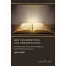 Bible Contradictions and Their Resolutions: Answering Purported Biblical Self-Contradictions