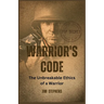 Warrior's Code: The Unbreakable Ethics of a Warrior (Large Print Edition)