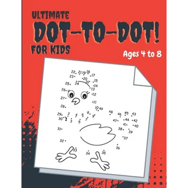 Ultimate Dot-to-Dot: Fun, Challenging And Entertaining Dot-To-Dot Activities for Kids.Ages 4 to 8